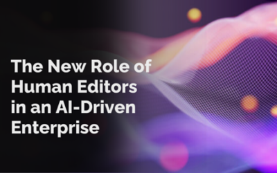 The New Role of Human Editors in an AI-Driven Enterprise