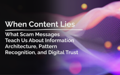 When Content Lies: What Scam Messages Teach Us About Information Architecture, Pattern Recognition, and Digital Trust