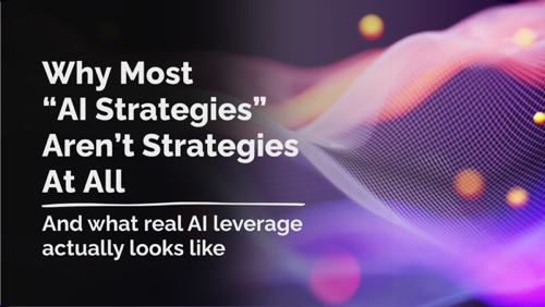 Why Most “AI Strategies” Aren’t Strategies at All